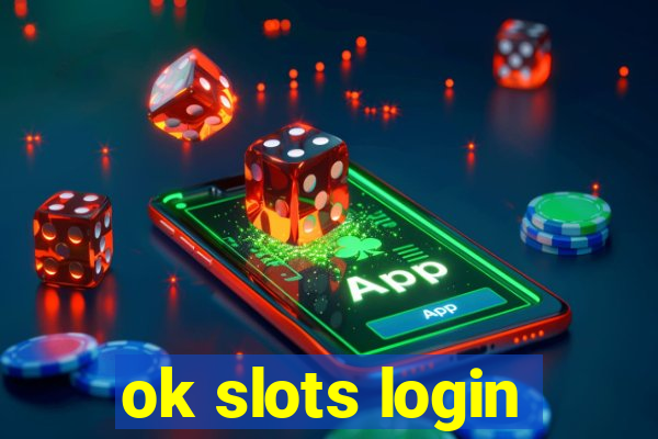 ok slots login